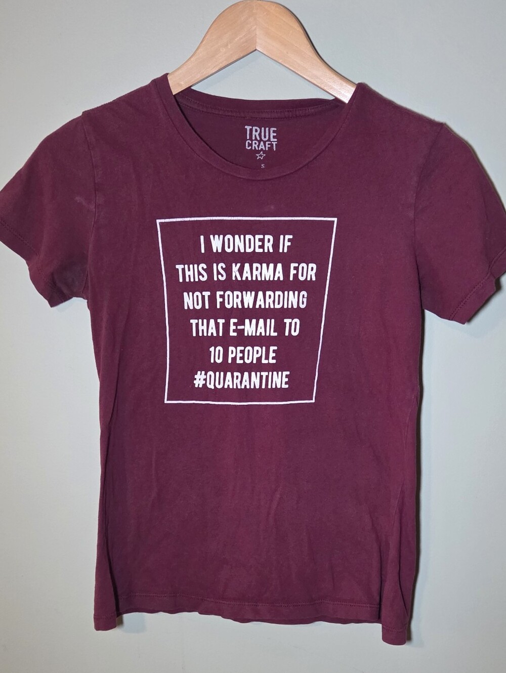 True Craft Women’s Small Burgundy Graphic T-Shirt Karma Quarantine 100% Cotton